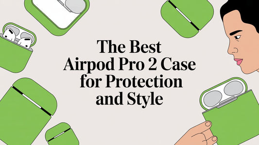 The Best AirPod Pro 2 Case for Protection and Style