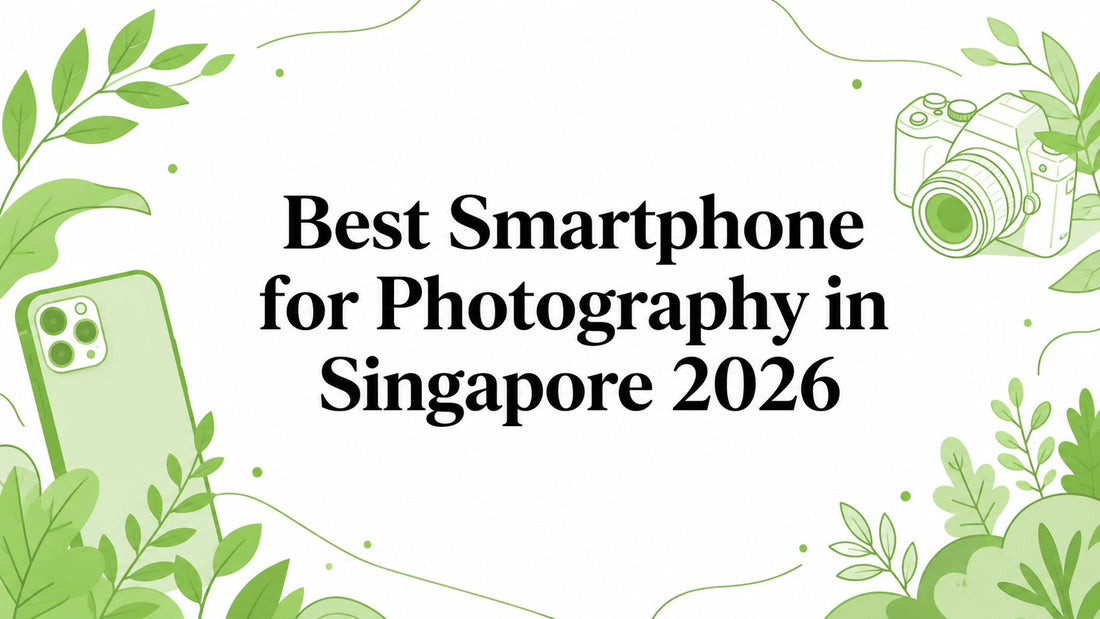 Best Smartphone for Photography in Singapore 2026