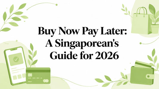 Buy Now Pay Later: A Singaporean's Guide for 2026