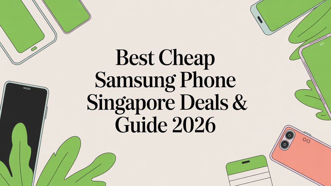 Best cheap samsung phone singapore Deals & Guide 2026
