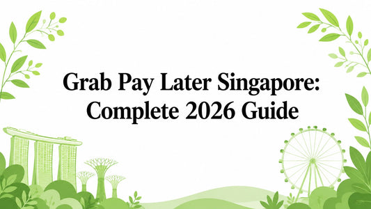 Grab Pay Later Singapore: Complete 2026 Guide