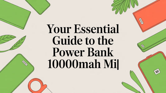 Your Essential Guide to the Power Bank 10000mAh Mi