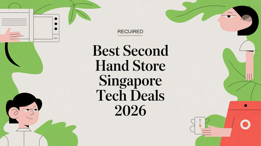 Best Second Hand Store Singapore Tech Deals 2026