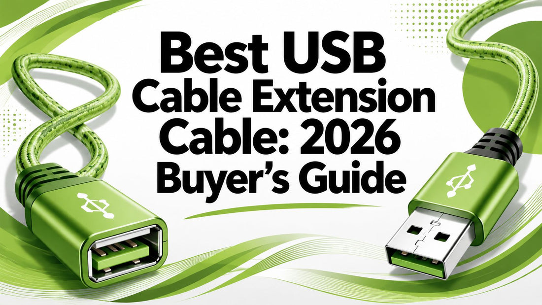 Best USB Cable Extension Cable: 2026 Buyer's Guide